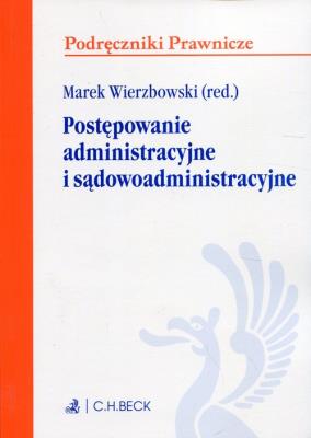 Postępowanie administracyjne i sądowoadminist.. Autor: Wierzbowski Marek. SmakLiter.pl Okładka książki Postępowanie administracyjne i sądowoadminist.