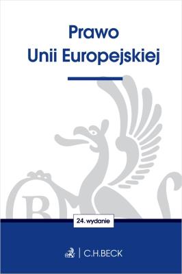 PRAWO UNII EUROPEJSKIEJ WYD. 24. Autor: Opracowanie zbiorowe. SmakLiter.pl Okładka książki PRAWO UNII EUROPEJSKIEJ WYD. 24