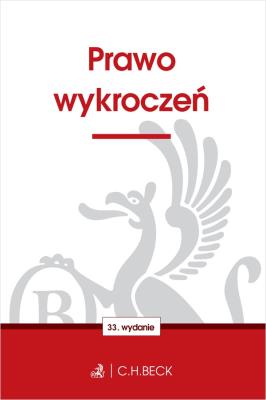 PRAWO WYKROCZEŃ WYD. 33. Autor: Opracowanie zbiorowe. SmakLiter.pl Okładka książki PRAWO WYKROCZEŃ WYD. 33