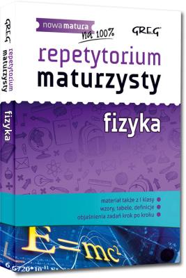 Repetytorium maturzysty - fizyka w.2015 GREG. Autor: Senderska Elżbieta. SmakLiter.pl Okładka książki Repetytorium maturzysty - fizyka w.2015 GREG