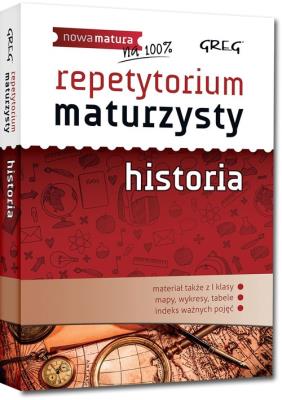 Repetytorium maturzysty - historia w.2015 GREG. Autor: Domagała-Kręcioch Agnieszka, Noskowiak Jerzy, Zapiór Beata. SmakLiter.pl Okładka książki Repetytorium maturzysty - historia w.2015 GREG