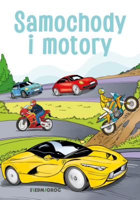 Samochody i motory - kolorowanka edukacyjna. Autor: Tamara Michałowska (oprac.). SmakLiter.pl Okładka książki Samochody i motory - kolorowanka edukacyjna