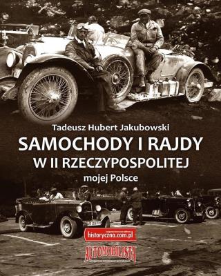 Okładka książki Samochody i rajdy w II Rzeczypospolitej mojej Pol.