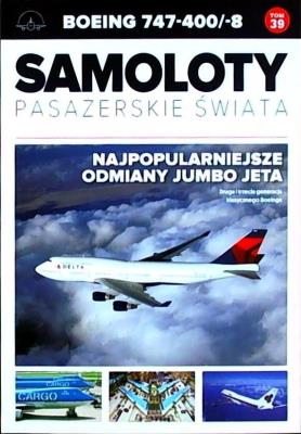 Okładka książki Samoloty pasażerskie świata T.39 Boeing 747-400/-8