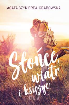 SŁOŃCE WIATR I KSIĘŻYC. Autor: Agata Czykierda-Grabowska. SmakLiter.pl Okładka książki SŁOŃCE WIATR I KSIĘŻYC