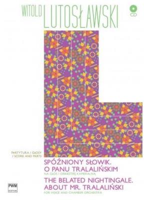 Spóźniony słowik. O panu Tralalińskim PWM. Autor: Lutosławski Witold. SmakLiter.pl Okładka książki Spóźniony słowik. O panu Tralalińskim PWM