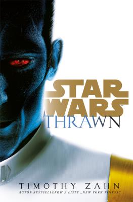 Star Wars. Thrawn. Autor: Zahn Timothy. SmakLiter.pl Okładka książki Star Wars. Thrawn