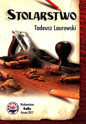 Stolarstwo. Autor: Laurowski Tadeusz. SmakLiter.pl Okładka książki Stolarstwo