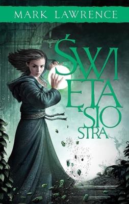 Święta siostra. Trylogia Księga Przodka. Tom 3. Autor: Schrad Mark Lawrence. SmakLiter.pl Okładka książki Święta siostra. Trylogia Księga Przodka. Tom 3