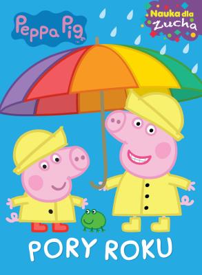 Okładka książki Świnka Peppa. Nauka dla zucha. Pory roku