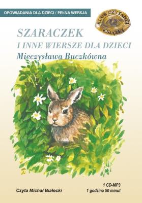 Szaraczek i inne wiersze dla dzieci - Audiobook. Autor: Buczkówna Mieczysława. SmakLiter.pl Okładka książki Szaraczek i inne wiersze dla dzieci - Audiobook