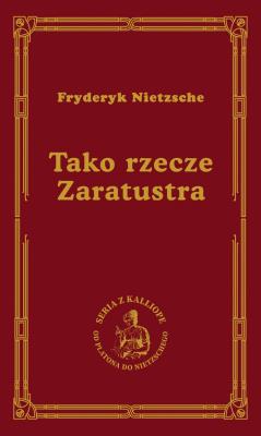 TAKO RZECZE ZARATUSTRA WYD. 3. Autor: Nietzsche Fryderyk. SmakLiter.pl Okładka książki TAKO RZECZE ZARATUSTRA WYD. 3