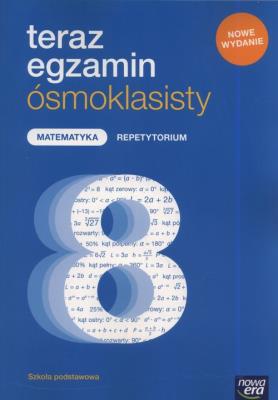 Teraz egzamin ósmoklasisty. Matematyka Repetyt. NE. Autor: Janowicz Jerzy. SmakLiter.pl Okładka książki Teraz egzamin ósmoklasisty. Matematyka Repetyt. NE