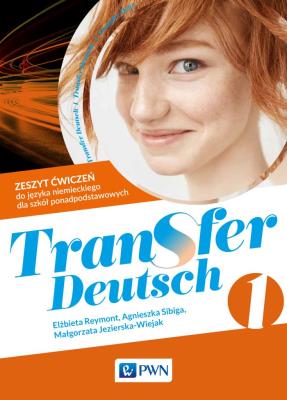 Transfer Deutsch 1. Zeszyt ćwiczeń PWN. Autor: Agnieszka Sibiga   Elżbieta Reymont   Małgorzata. SmakLiter.pl Okładka książki Transfer Deutsch 1. Zeszyt ćwiczeń PWN