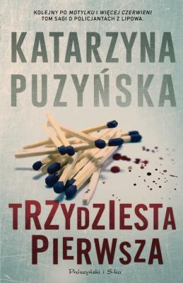 TRZYDZIESTA PIERWSZA WYD. KIESZONKOWE. Autor: Katarzyna Puzyńska. SmakLiter.pl Okładka książki TRZYDZIESTA PIERWSZA WYD. KIESZONKOWE