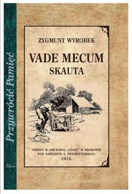 Vade mecum skauta. Autor: Wyrobek Zygmunt. SmakLiter.pl Okładka książki Vade mecum skauta