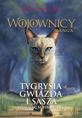 Okładka książki Wojownicy. Manga T.3 Tygrysia Gwiazda i Sasza