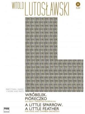 Wróbelek. Pióreczko na głos i orkiestrę kameralną. Autor: Lutosławski Witold. SmakLiter.pl Okładka książki Wróbelek. Pióreczko na głos i orkiestrę kameralną