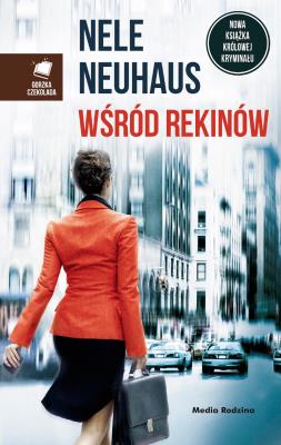 WŚRÓD REKINÓW. Autor: Nele Neuhaus. SmakLiter.pl Okładka książki WŚRÓD REKINÓW