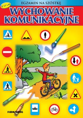 Wychowanie komunikacyjne. Egzamin nas szóstkę. Autor: Renata Brzezińska. SmakLiter.pl Okładka książki Wychowanie komunikacyjne. Egzamin nas szóstkę