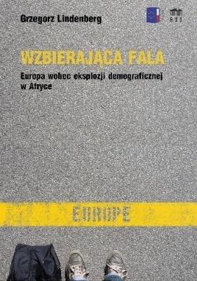 Okładka książki Wzbierająca fala. Europa wobec eksplozji...
