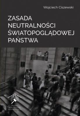 Okładka książki Zasada neutralności światopoglądowej państwa
