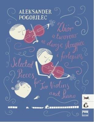 Zbiór utworów na dwoje skrzypiec i fortepian PWM. Autor: Aleksander Pogorilec. SmakLiter.pl Okładka książki Zbiór utworów na dwoje skrzypiec i fortepian PWM