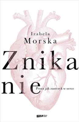 Znikanie. Autor: Izabela Morska. SmakLiter.pl Okładka książki Znikanie