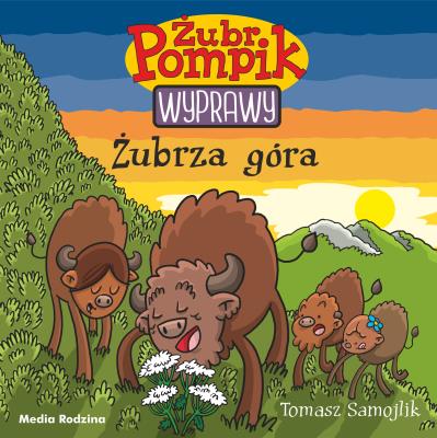 Żubr Pompik. Wyprawy. Żubrza góra. Autor: Tomasz Samojlik. SmakLiter.pl Okładka książki Żubr Pompik. Wyprawy. Żubrza góra