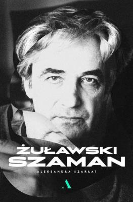 ŻUŁAWSKI SZAMAN. Autor: Aleksandra Szarłat. SmakLiter.pl Okładka książki ŻUŁAWSKI SZAMAN