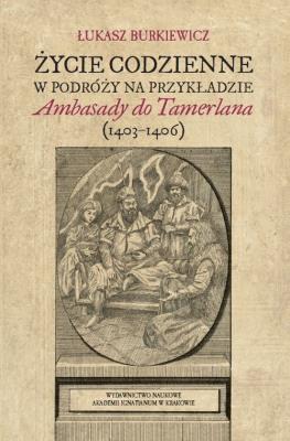 Okładka książki Życie codzienne w podróży na przykładzie...