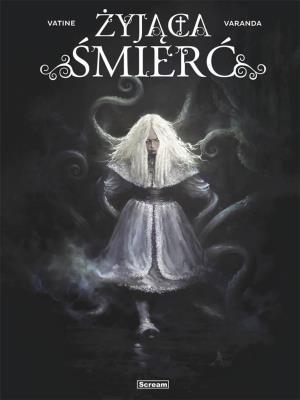 Żyjąca śmierć. Autor: Olivier Vatine. SmakLiter.pl Okładka książki Żyjąca śmierć