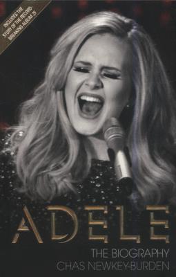 Adele The Biography. Autor: Chas Newkey-Burden. SmakLiter.pl Okładka książki Adele The Biography