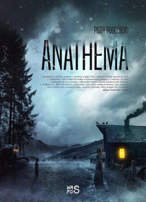 Anathema. Autor: Piotr Podgórski. SmakLiter.pl Okładka książki Anathema