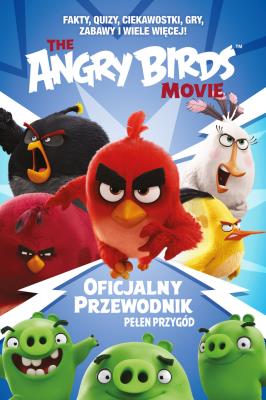 Angry Birds Oficjalny przewodnik pełen przygód. Autor: Opracowanie zbiorowe. SmakLiter.pl Okładka książki Angry Birds Oficjalny przewodnik pełen przygód