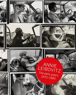 Annie Leibovitz. The Early Years, 1970-1983. Autor: Leibovitz Annie, Sante Luc, Jann S. Wenner. SmakLiter.pl Okładka książki Annie Leibovitz. The Early Years, 1970-1983