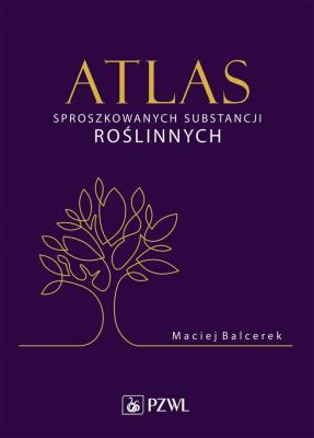 Okładka książki Atlas sproszkowanych substancji roślinnych.