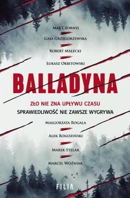 Balladyna. Autor: Max Czornyj, Grzegorzewska Gaja, Robert Małecki, Łukasz Orbitowski, Rogala Małgorzata, Alek Rogoziński. SmakLiter.pl Okładka książki Balladyna