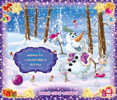 Bałwanek i zaczarowana bombka. Autor: Kopeć Krzysztof, Śnieżkowska-Bielak Elżbieta. SmakLiter.pl Okładka książki Bałwanek i zaczarowana bombka