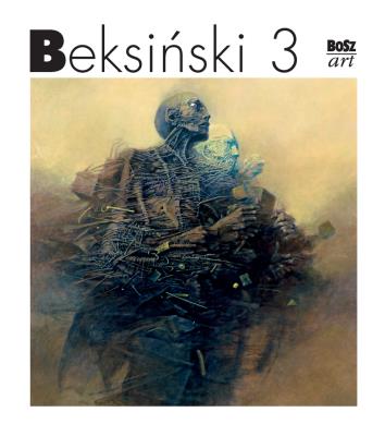 BEKSIŃSKI 3 MINIATURA. Autor: Zdzisław Beksiński. SmakLiter.pl Okładka książki BEKSIŃSKI 3 MINIATURA