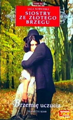 Okładka książki BRZEMIĘ UCZUCIA SIOSTRY ZE ZŁOTEGO BRZEGU TOM 54 + FOTOGRAFIA W OKNIE WILLA MORENA TOM 1