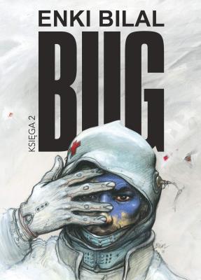 BUG TOM 2. Autor: Enki Bilal. SmakLiter.pl Okładka książki BUG TOM 2