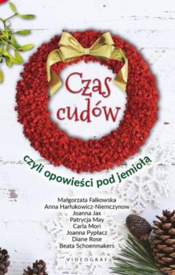 Okładka książki CZAS CUDÓW CZYLI OPOWIEŚCI POD JEMIOŁĄ