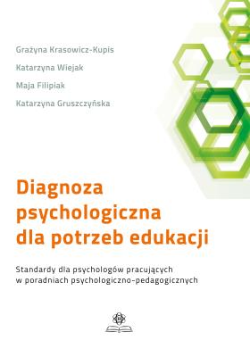 Diagnoza psychologiczna dla potrzeb edukacji. Autor: Wiejak Katarzyna, Filipiak Maja, Gruszczyńska Katarzyna. SmakLiter.pl Okładka książki Diagnoza psychologiczna dla potrzeb edukacji