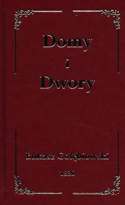 DOMY I DWORY. Autor: ŁUKASZ GOŁĘBIOWSKI. SmakLiter.pl Okładka książki DOMY I DWORY