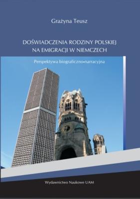 Okładka książki Doświadczenia rodziny polskiej na emigracji w Niemczech