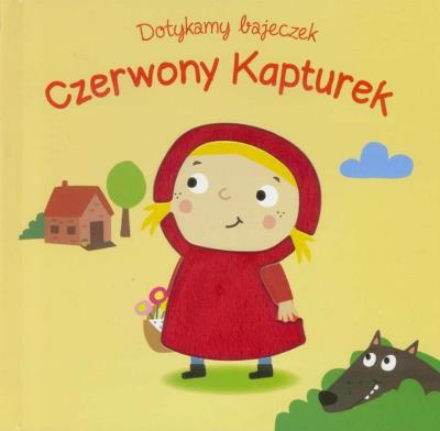 Okładka książki Dotykamy bajeczek. Czerwony kapturek w.2019