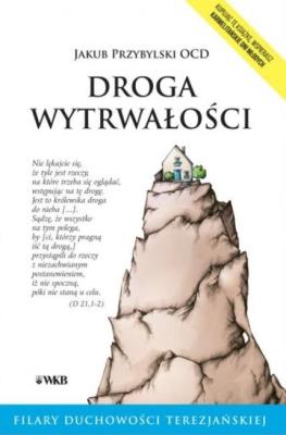 Droga wytrwałości. Autor: Jakub Przybylski OCD. SmakLiter.pl Okładka książki Droga wytrwałości