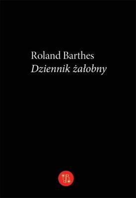 Dziennik żałobny. Autor: Barthes Roland. SmakLiter.pl Okładka książki Dziennik żałobny