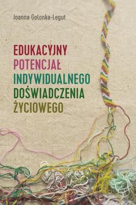 Okładka książki Edukacyjny potencjał indywidualnego doświadczenia życiowego